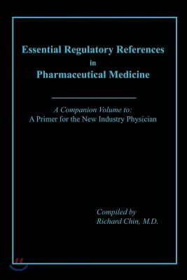 Essential Regulatory References in Pharmaceutical Medicine