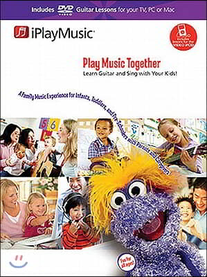 Iplaymusic Play Music Together: Learn Guitar and Sing with Your Kids! [With DVD]