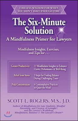 The Six-Minute Solution: A Mindfulness Primer for Lawyers