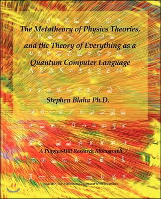 The Metatheory of Physics Theories, and the Theory of Everything as a Quantum Computer Language