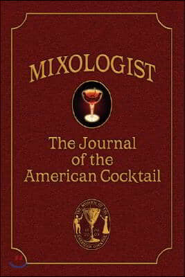 Mixologist: The Journal of the American Cocktail, Volume 1