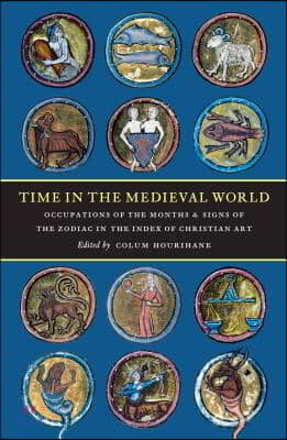 Time in the Medieval World: Occupation of the Months and Signs of the Zodiac in the Index of Christian Art