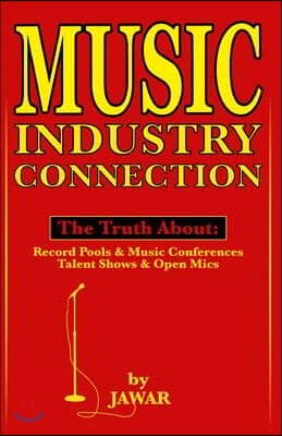 Music Industry Connection: The Truth about Record Pools &amp; Music Conferences, Talent Shows &amp; Open Mics