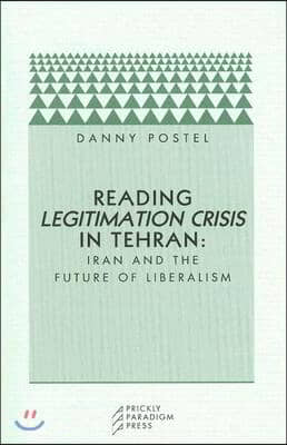 Reading Legitimation Crisis in Tehran