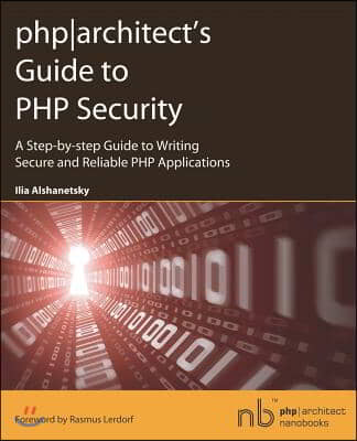 Phparchitect&#39;s Guide to PHP Security