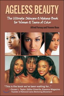 Ageless Beauty: The Ultimate Skincare &amp; Makeup Book for Women &amp; Teens of Color