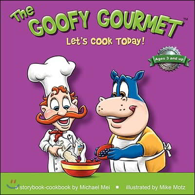 The Goofy Gourmet: Let&#39;s Cook Today!