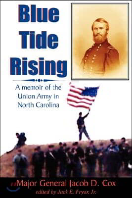 Blue Tide Rising: A Memoir of the Union Army in North Carolina