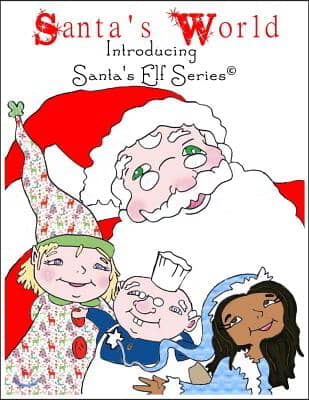 Santa&#39;s World, Introducing Santa&#39;s Elf Series