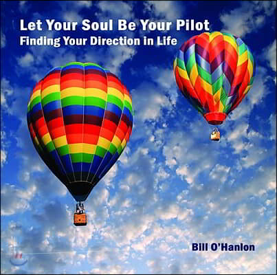 Let Your Soul Be Your Pilot: Finding Your Direction in Life