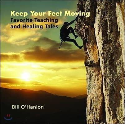 Keep Your Feet Moving: Favourite Teaching and Healing Tales