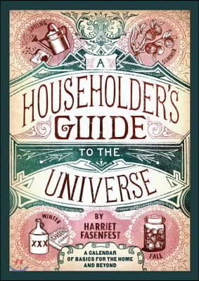 A Householder&#39;s Guide to the Universe: A Calendar of Basics for the Home and Beyond