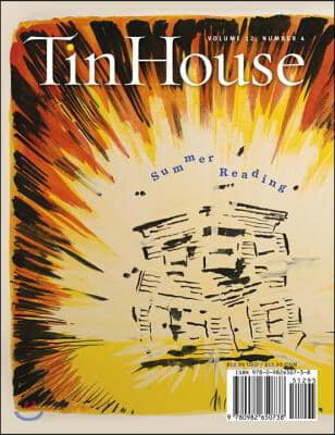 Tin House Magazine: Summer Reading 2011: Vol. 12, No. 4