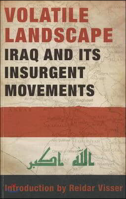 Volatile Landscape: Iraq and Its Insurgent Movements