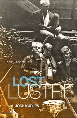 Lost Lustre: A New York Memoir