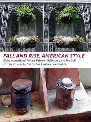 Fall and Rise, American Style: Eight International Writers Between Gettysburg and the Gulf