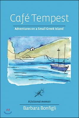 Cafe Tempest: Adventures on a Small Greek Island