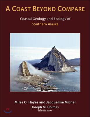 A Coast Beyond Compare - Coastal Geology and Ecology of Southern Alaska