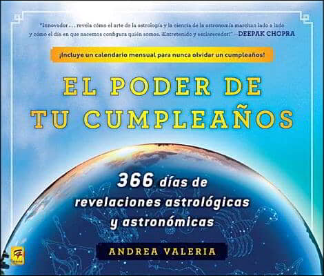 El Poder de Tu Cumplea&#241;os (the Power of Your Birthday): 366 Dias de Revelaciones Astrologicas Y Astronomicas (366 Days of Astrological a ND Astronomic