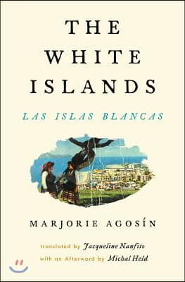 The White Islands/Las Islas Blancas