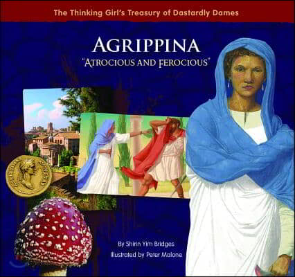 Agrippina "Atrocious and Ferocious"