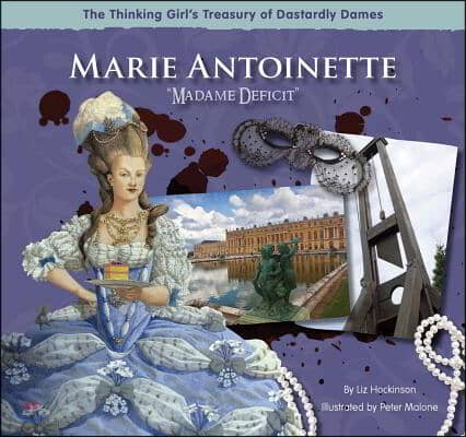 The Marie Antoinette &quot;Madame Deficit&quot;