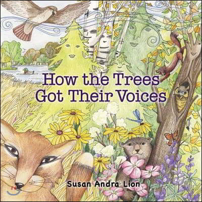 How the Trees Got Their Voices