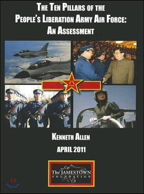 The Ten Pillars of the People&#39;s Liberation Army Air Force: An Assessment