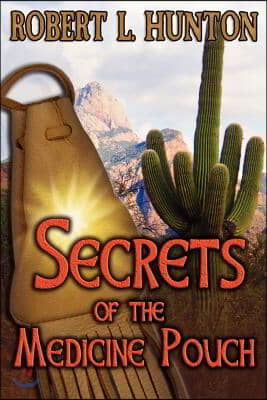 Secrets of the Medicine Pouch