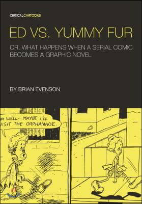 Ed vs. Yummy Fur: Or, What Happens When a Serial Comic Becomes a Graphic Novel