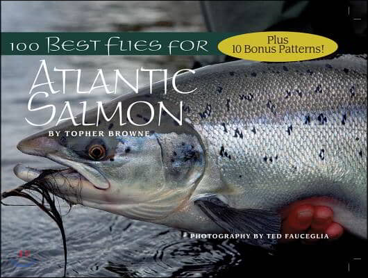 100 Best Flies for Atlantic Salmon