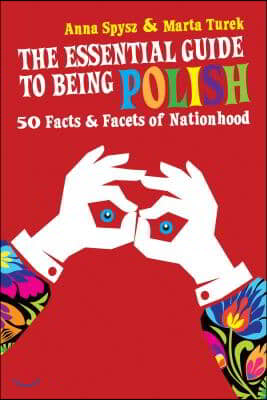 The Essential Guide To Being Polish