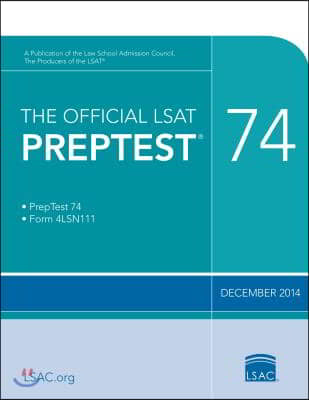 The Official LSAT Preptest 74: (Dec. 2014 Lsat)