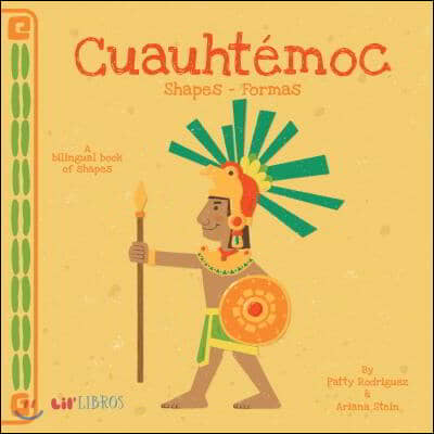 Cuauhtémoc: Shapes / Formas: A Bilingual Book of Shapes