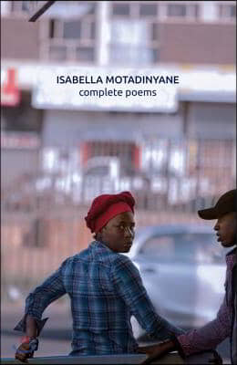 Isabella Motadinyane: Complete Poems