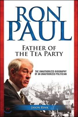 Ron Paul: Father of the Tea Party