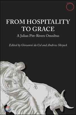 From Hospitality to Grace: A Julian Pitt-Rivers Omnibus