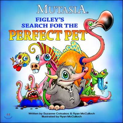 Figley&#39;s Search for the Perfect Pet, 1