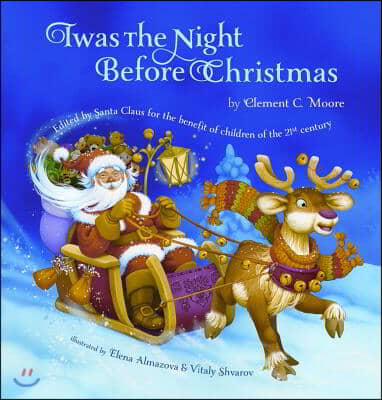 Twas the Night Before Christmas: Edited by Santa Claus for the Benefit of Children of the 21st Century