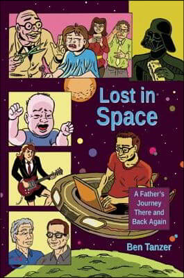 Lost in Space: A Father&#39;s Journey There and Back Again