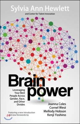 Brainpower: Leveraging Your Best People Across Gender, Race, and Other Divides