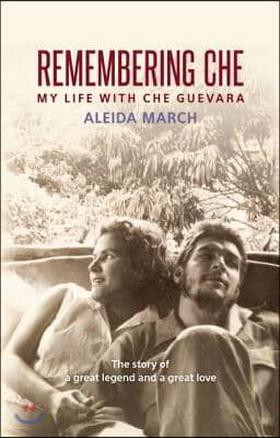 Remembering Che: My Life with Che Guevara