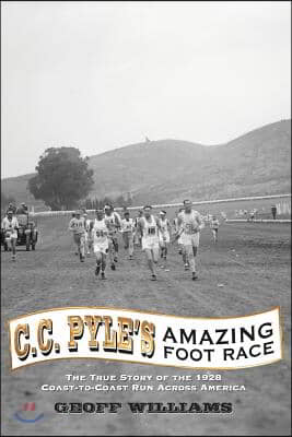 C. C. Pyle&#39;s Amazing Foot Race