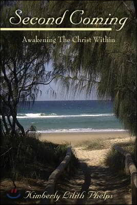 Second Coming: Awakening The Christ Within