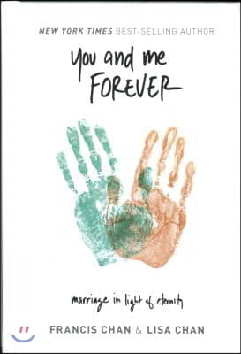 You and Me Forever: Marriage in Light of Eternity