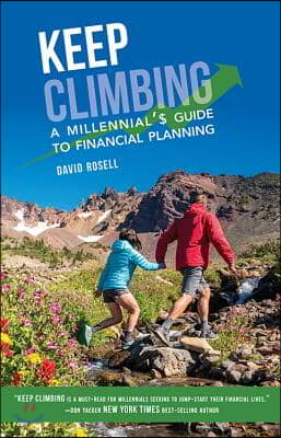 Keep Climbing: A Millennial&#39;s Guide to Financial Planning