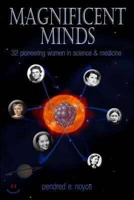 Magnificent Minds: Inspiring Women in Science