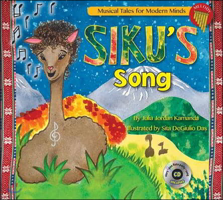 Siku&#39;s Song: Storybook from Musical Tales for Modern Minds