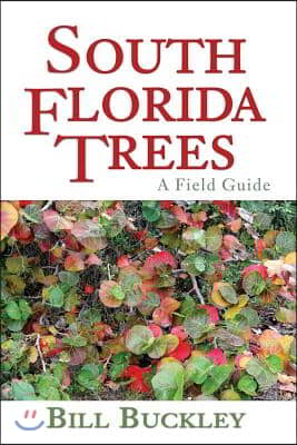 South Florida Trees: A Field Guide