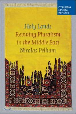 Holy Lands: Reviving Pluralism in the Middle East